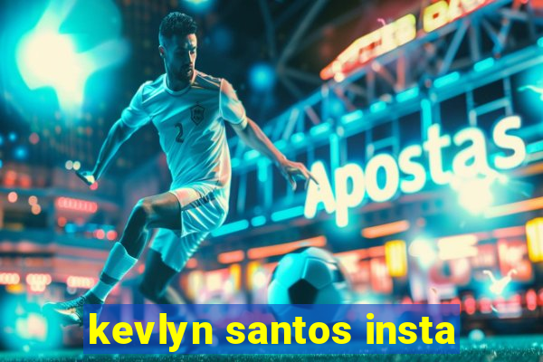 kevlyn santos insta